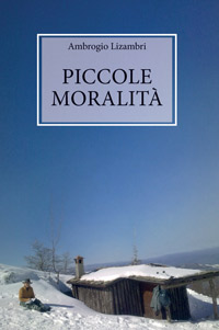 Piccole moralità - Ambrogio Lizambri