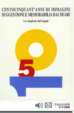 Centocinquant'anni di immagini, suggestioni e memorabilia balneari